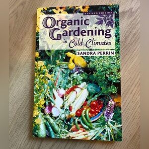 ❗️SALE 2/$12❗️Organic Gardening in Cold Climates by Sandra Perrin